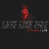 BJ Putnam - Love Like Fire (Live)